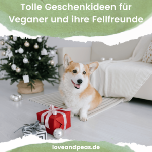 Read more about the article Tolle Geschenkideen für Veganer und ihre Fellfreunde